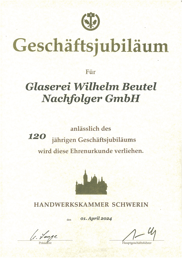 Ehrenurkunde der Handwerkskammer Schwerin zum 120-jährigen Geschäftsjubiläum der Glaserei Wilhelm Beutel Nachfolger GmbH