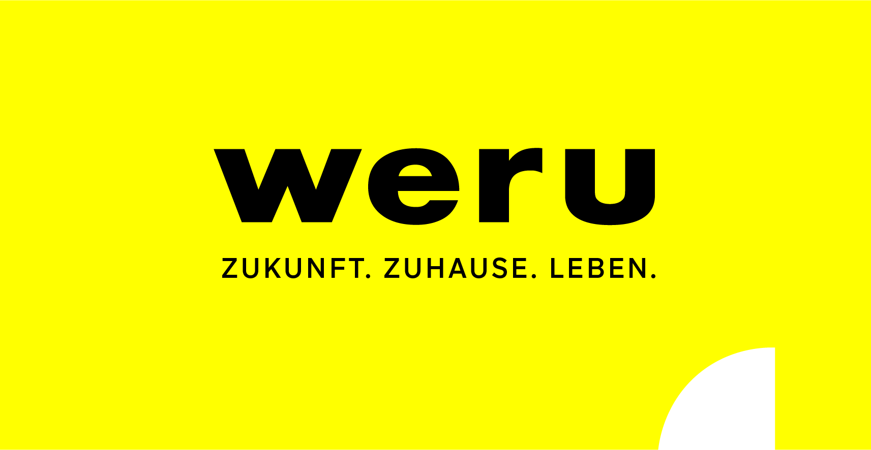WERU-Zukunft, Zuhause, Leben